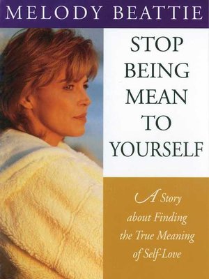 cover image of Stop Being Mean to Yourself